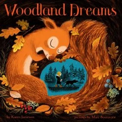 Chronicle Books Woodland Dreams Karen Jameson Marc Boutavant Book