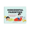 Chronicle Books Horizontal Parenting: How to Entertain Your Kid While Lying Down